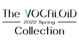 The VOCALOID Collection ～2022 Spring～ Supported by 東武トップツアーズ