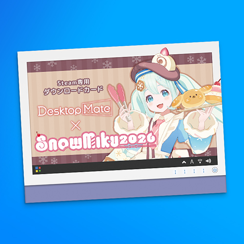 Desktop Mate 雪ミク「SNOW MIKU 2026 Ver.」 ダウンロードカード